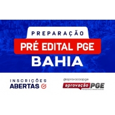 PREPARAÇÃO PRÉ EDITAL PGE BAHIA (APROVAÇÃO PGE 2024) PGE BA